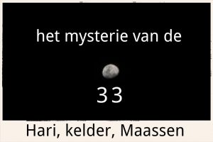 Het 33 mysterie van Hari, Maassen en Kelder